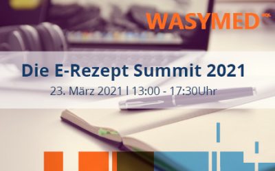 Seien Sie bei der E-Rezept Summit 2021 dabei!